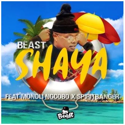 Beast – Shaya Ft. Mondli Ngcobo & SpiritBanger Download Mp3