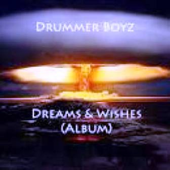 Album: Drummer Boyz – Dreams & Wishes 