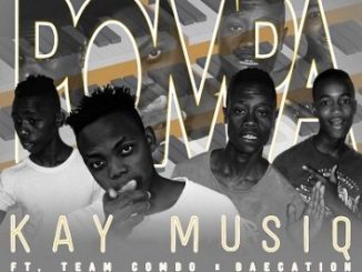 Kay MusiQ Ft. Team Combo & BaeCation – POMPA Fakaza Dwonload Music 2019