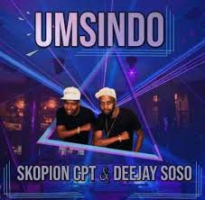 Skopion CPT & Deejay Soso – Umsindo Mp3 Download