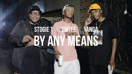 Stogie T – By Any Means Lyrics Fakaza