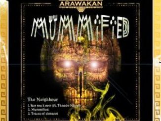 The Neighbour – Mummified EP Fakaza Download