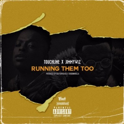 Touchline & Jimmy Wiz – Running Them Too Mp3 Download