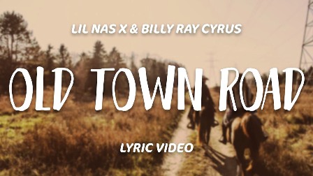 Lil Nas X Ft. Billy Ray Cyrus - Old Town Road Lyrics Fakaza Download