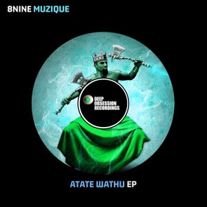 EP: 8nine Muzique – Atate Wathu Mp3 Download