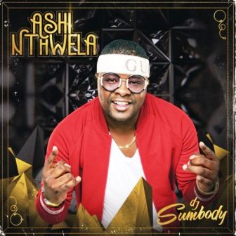 DJ Sumbody Ft. Vine Musiq – 012 Piano. ALBUM: DJ Sumbody – Ashi Nthwela Fakaza Album