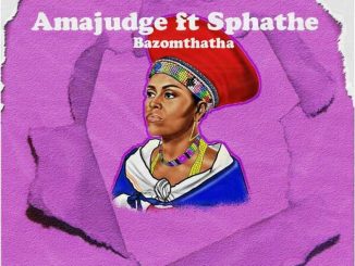 Amajudge Ft Sphathe – Bazomthatha Fakaza Download