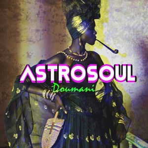 Astrosoul – Doumani Mp3 Download