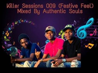 Authentic Souls – Killer Sessions 009 (Festive Feel) Mix Mp3 Download
