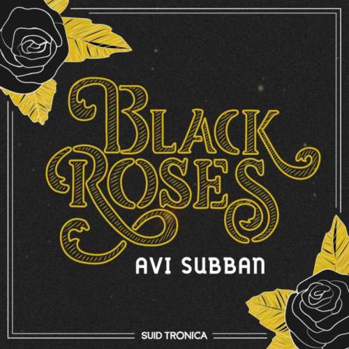 EP: Avi Subban – Black Roses Mp3 Download