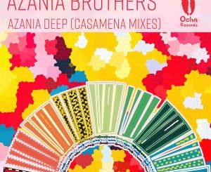 Azania Brothers & Carlos Mena – Azania Deep (Casamena Remixes) Mp3 Download