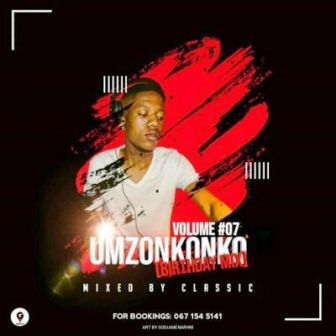 Classic – Umzonkonko Vol 7 (Birthday Mix) Download