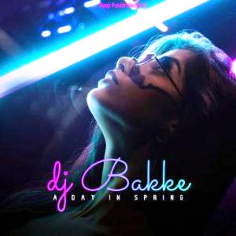 DJ Bakke – A Day in Spring Fakaza Download