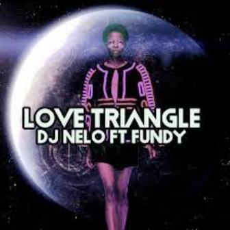 DJ Nelo, Fundy, Oscar P - Love Triangle (Oscar P Rework) Fakaza Download