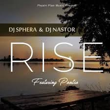 DJ Sphera – Rise (feat. DJ Nastor & Pontso) Mp3 Download