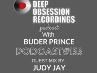 Deep Obsession Recordings Podcast 135 with Buder Prince Guest Mix by Judy Jay