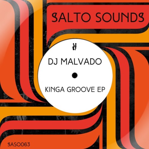 EP: Dj Malvado – Kinga Groove Mp3 Download