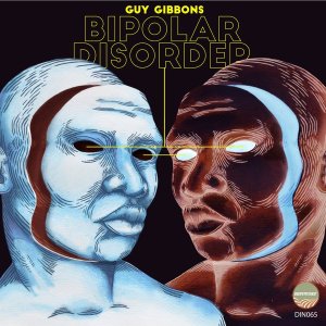 EP: Guy Gibbons – Bipolar Disorder Mp3 Download