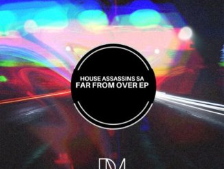 House Assassins SA – It Wasn’t Real (Original Mix) Mp3 Download