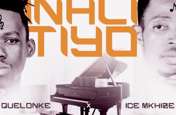 ICE Mkhize & Quelonke - Inhlitiyo Mp3 Download