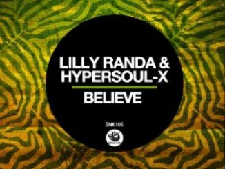Lilly Randa & HyperSOUL-X – Believe (Main Mix) Fakaqza Download