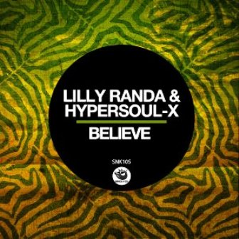 Lilly Randa & HyperSOUL-X – Believe (Main Mix) Fakaqza Download