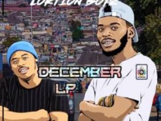 ALBUM: Loktion Boyz – December Fakaza Music Download