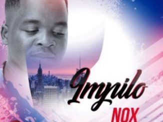 Nox – Intombe yodwa Fakaza Mp3 Download