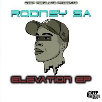 Rodney SA – Elevation EP Fakaza Download