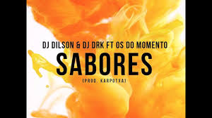 DJ Dilson & DJ DrKapa Feat. Os do Momento - Sabores (Thakzin Remix) Mp3 Download