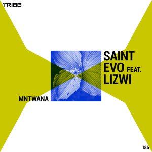 Saint Evo – Mntwana Ft. Lizwi Mp3 Download