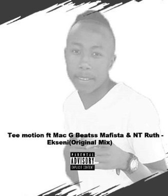 Tee Motion Ft Mac G _Mafita & NT Ruth – Ekseni Fakaza Download