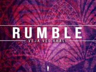 Veja Vee Khali – Rumble (Afro Beat Mix) Fakaza Download