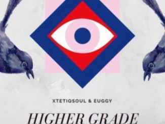 XtetiQsoul & Euggy – Higher Grade Fakaza Download