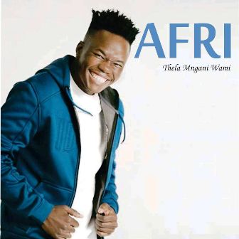 Afri - Ngiyashada fakaza download
