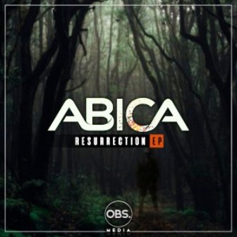 ABICA – Resurrection EP Fakaza Download