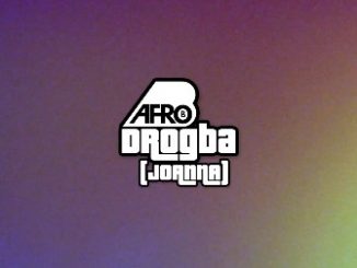 Afro B - Drogba (Joanna) Mp3 Download