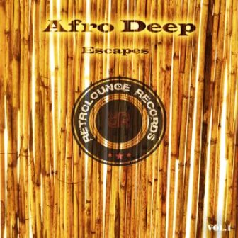 VA – Afro Deep Escapes, Vol.1 Fakaza Download 2020