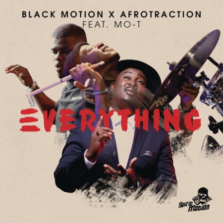 Black Motion & Afrotraction – Everything (Full Version) ft. Mo-T Mp3 Download