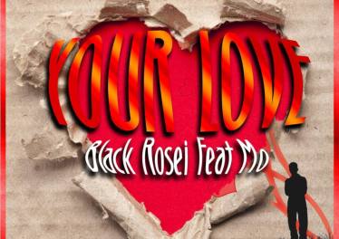 Black Rosie feat. Mo – Your Love (Emkeyz Sunday Jam Mix) Mp3 Download