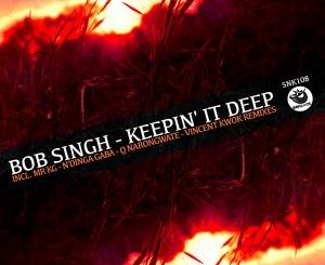 Bob Singh – Keepin’ It Deep (N’Dinga Gaba Remix) Mp3 Download