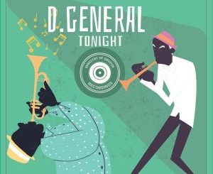 EP: D. General – Tonight Mp3 Download