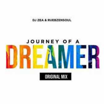 DJ Zea & Reubzensoul – Journey Of A Dreamer Fakaza Music Download