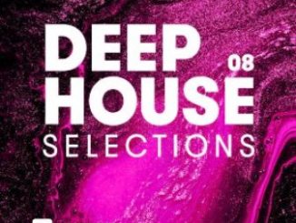 VA – Deep House Selections, Vol. 08 Fakaza 2020