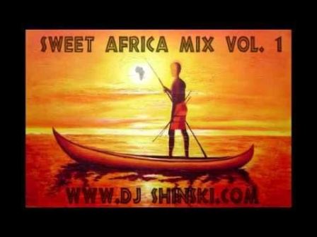 Dj Shinski - Sweet Africa Mix
