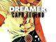 Dreamer – Capo Legend Mp3 Download