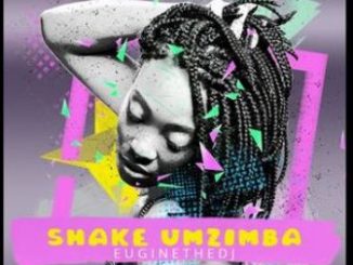 Euginethedj - Shake Mzimba (Remastered) Fakaza 2020