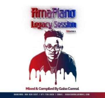 Gaba Cannal – Amapiano Legacy Sessions Vol.1 Fakaza Download