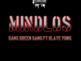 ang Green Gang ft Klate Yung – Mindlos Mp3 Download