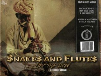 IMP Tha Don ft Ghoust & Krish – $nakes And Flute$ Mp3 Download